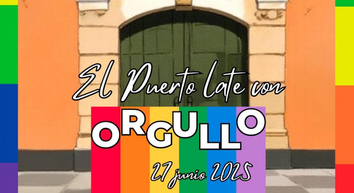 El Puerto celebra el Día Internacional del Orgullo este viernes 27 de junio en la Plaza de la Herrería