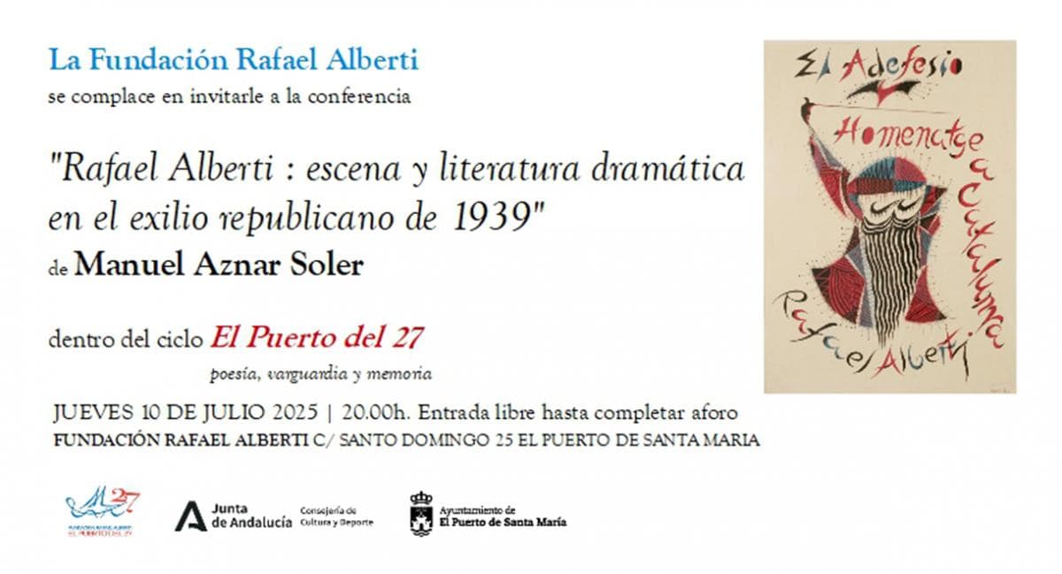 La Fundación Rafael Alberti acoge el jueves 10 de julio la quinta conferencia del ciclo 'El Puerto del 27'