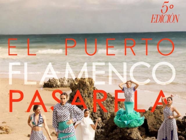 El Monasterio de la Victoria acoge del 27 de febrero al 1 de marzo la V Pasarela El Puerto Flamenco